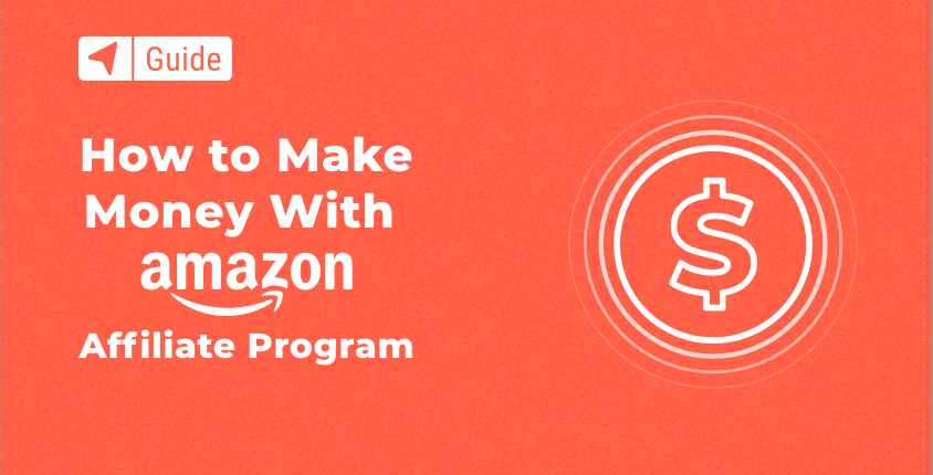 Amazon 제휴 프로그램: 시작하고 돈을 버는 방법