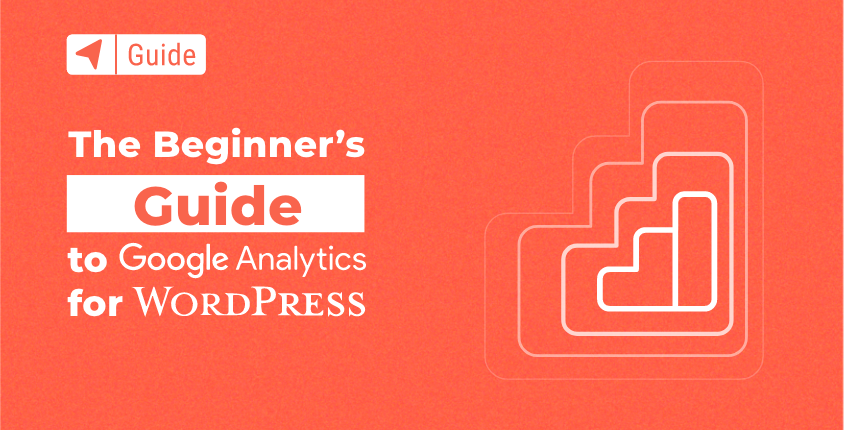 La guía para principiantes de Google Analytics para WordPress